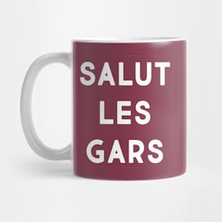 Salut les gars (wine & white) Mug